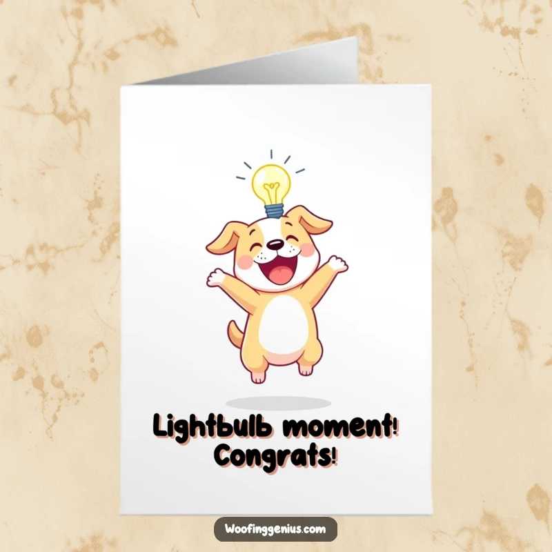 Funny Free Printable Congratulations Card: Energetic dog bouncing with excitement, a glowing lightbulb signifying a brilliant new idea.